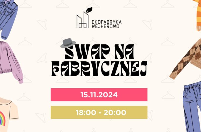 SWAP na Fabrycznej – wymiana ubrań w Ekofabryce